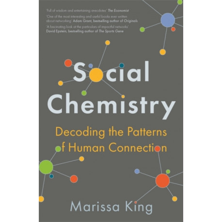 Social Chemistry: The enlightening new book about human connection, perfect for fans of Daniel Goleman