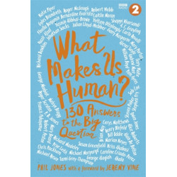 What Makes Us Human?: 130 answers to the big question
