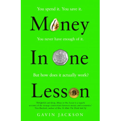 Money in One Lesson: How it Works and Why