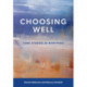 Choosing Well: Case Studies in Bioethics