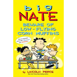 Big Nate: Beware of Low-Flying Corn Muffins