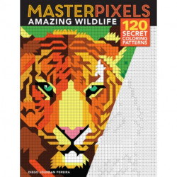 Masterpixels: Amazing Wildlife: 120 Secret Coloring Patterns