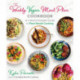 The Weekly Vegan Meal Plan Cookbook: A 3-Month Kickstart Guide to Plant-Based Cooking