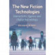 The New Fiction Technologies: Interactivity, Agency and Digital Narratology
