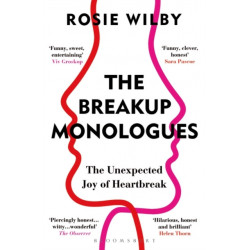 The Breakup Monologues: The Unexpected Joy of Heartbreak