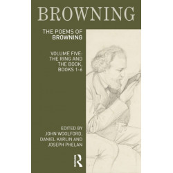 The Poems of Robert Browning: Volume Five: The Ring and the Book, Books 1-6