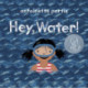 Hey, Water!