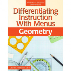 Differentiating Instruction With Menus: Geometry (Grades 9-12)