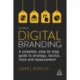 Digital Branding: A Complete Step-by-Step Guide to Strategy, Tactics, Tools and Measurement