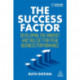 The Success Factor: Developing the Mindset and Skillset for Peak Business Performance