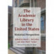 The Academic Library in the United States: Historical Perspectives