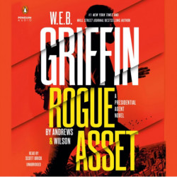 W. E. B. Griffin Rogue Asset by Andrews & Wilson
