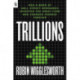 Trillions: How a Band of Wall Street Renegades Invented the Index Fund and Changed Finance Forever