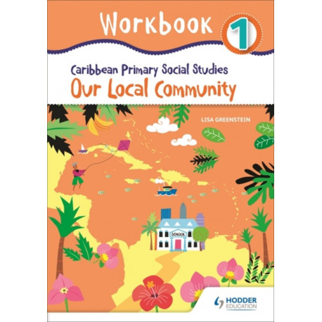 Caribbean Primary Social Studies Workbook 1