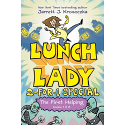 The First Helping (Lunch Lady Books 1 & 2): The Cyborg Substitute and the League of Librarians