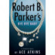Robert B. Parker's Bye Bye Baby