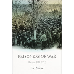 Prisoners of War: Europe: 1939-1956
