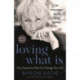 Loving What Is, Revised Edition: Four Questions That Can Change Your Life- The Revolutionary Process Called "The Work"