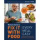 Fix It with Food: Every Meal Easy: Simple and Delicious Recipes for Anyone with Autoimmune Issues and Inflammation : A Cookbook