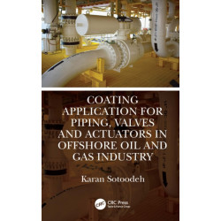 Coating Application for Piping, Valves and Actuators in Offshore Oil and Gas Industry