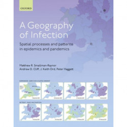 A Geography of Infection: Spatial Processes and Patterns in Epidemics and Pandemics