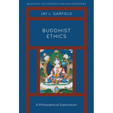 Buddhist Ethics: A Philosophical Exploration