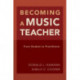 Becoming a Music Teacher: From Student to Practitioner