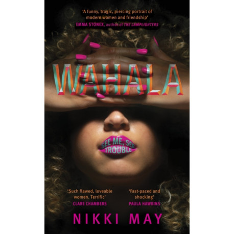 Wahala: Three friends, three 'perfect' lives. Here Comes Trouble