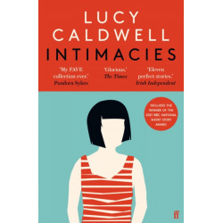 Intimacies: Winner of the 2021 BBC National Short Story Award