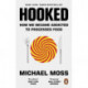 Hooked: How We Became Addicted to Processed Food