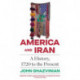 America and Iran: A History, 1720 to the Present