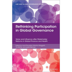 Rethinking Participation in Global Governance: Voice and Influence after Stakeholder Reforms in Global Finance and Health