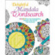 Delightful Mandala Wordsearch: Colour in the Wonderful Images and Solve the Puzzles