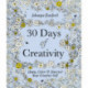 30 Days of Creativity: Draw, Color, and Discover Your Creative Self