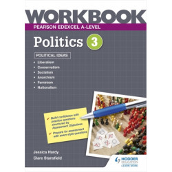 Pearson Edexcel A-level Politics Workbook 3: Political Ideas