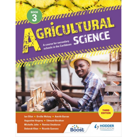 Agricultural Science Book 3: A course for secondary schools in the Caribbean Third Edition