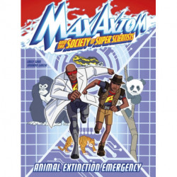 Animal Extinction Emergency: A Max Axiom Super Scientist Adventure