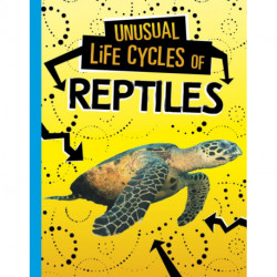 Unusual Life Cycles of Reptiles