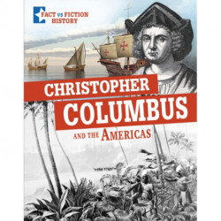 Christopher Columbus and the Americas: Separating Fact From Fiction