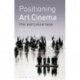 Positioning Art Cinema: Film and Cultural Value