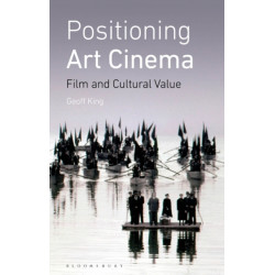 Positioning Art Cinema: Film and Cultural Value