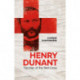 Henry Dunant: The Man of the Red Cross