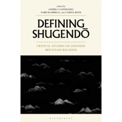 Defining Shugendo: Critical Studies on Japanese Mountain Religion