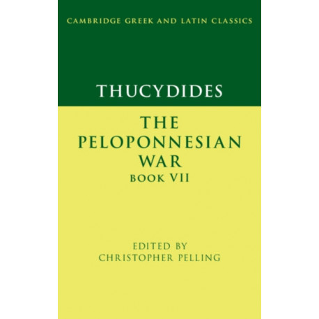 Thucydides: The Peloponnesian War Book VII