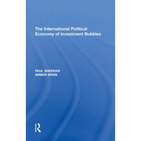 The International Political Economy of Investment Bubbles