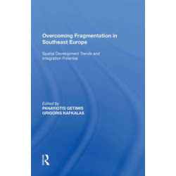Overcoming Fragmentation in Southeast Europe: Spatial Development Trends and Integration Potential