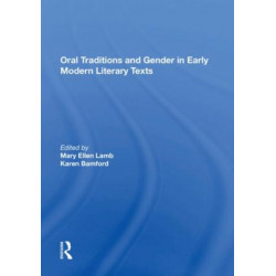 Oral Traditions and Gender in Early Modern Literary Texts