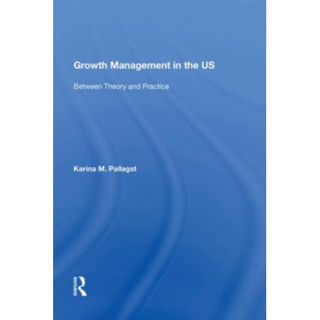 Growth Management in the US: Between Theory and Practice