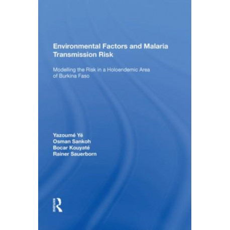 Environmental Factors and Malaria Transmission Risk: Modelling the Risk in a Holoendemic Area of Burkina Faso