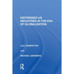 Distressed US Industries in the Era of Globalization